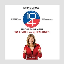 10-4 perdre sainement 10 livres en 4 semaines