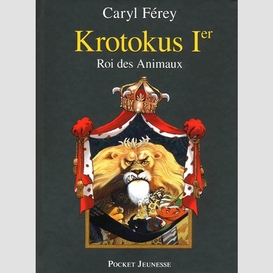 Krotokus 1er roi des animaux