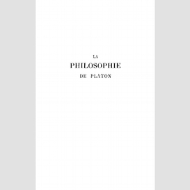 Philosophie de platon (tome i)