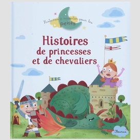 Histoires de princesses et de chevaliers