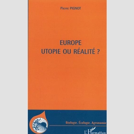 Europe utopie ou réalité ?