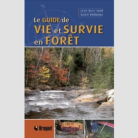 Le guide de vie et survie en forêt