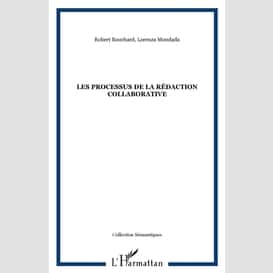 Les processus de la rédaction collaborative