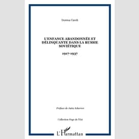 L'enfance abandonnée et délinquante dans la russie soviétique