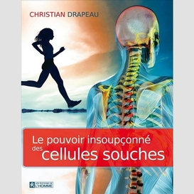 Le pouvoir insoupçonné des cellules souches