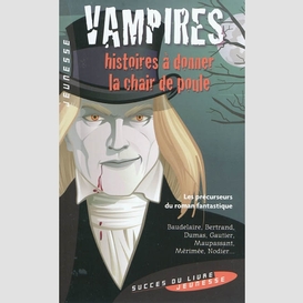 Vampires histoires a donner la chair de