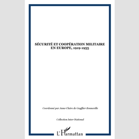 Sécurité et coopération militaire en europe, 1919-1955