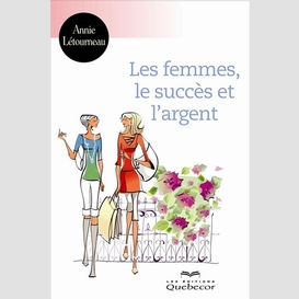 Les femmes, le succès et l'argent