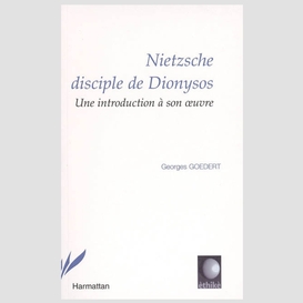 Nietzsche disciple de dyonisos