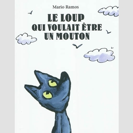 Loup qui voulait etre un mouton