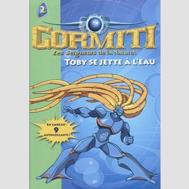 Gormiti t2 -toby se jette a l'eau