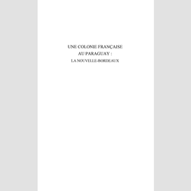 Une colonie française au paraguay