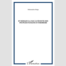 Et demain la fao à l'écoute des peuples paysans et fermiers