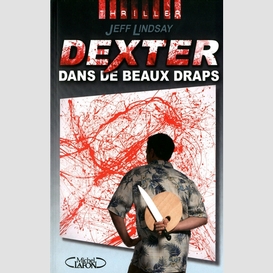 Dexter dans de beaux draps