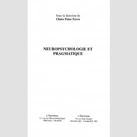 Neuropsychologie et pragmatique (n°13-14)