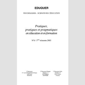 Pratiquer, pratiques et pragmatiques en éducation et en formation