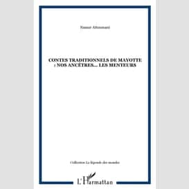 Contes traditionnels de mayotte : nos ancêtres... les menteurs