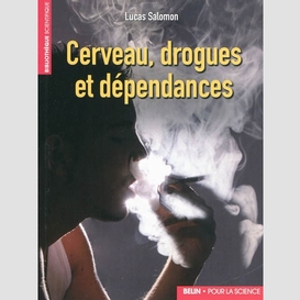 Cerveau drogues et dependances