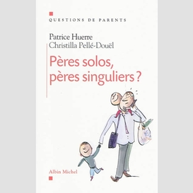 Pères solos, pères singuliers ?