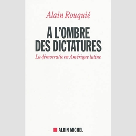 A l'ombre des dictatures