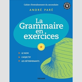 Grammaire en exercices -cahier 1 (second