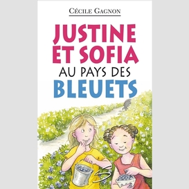 Justine et sofia au pays des bleuets