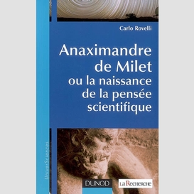 Anaximandre de milet ou naissance pensee