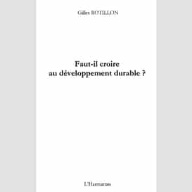 Faut-il croire au développement durable ?