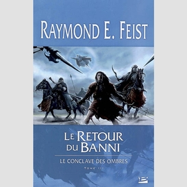 Retour du banni (le) conclave ombres 03