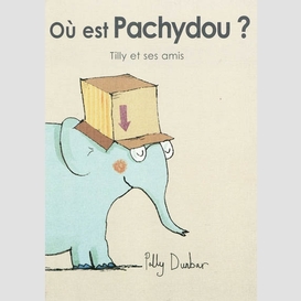 Ou est pachydou