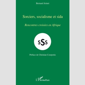 Sorciers, socialisme et sida