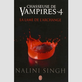 Chasseuse de vampires t04 lame de l'arch