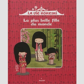 Plus belle fille du monde (vie kokeshi)