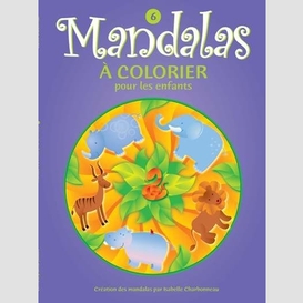 Mandalas a colorier pour les enfants t.6