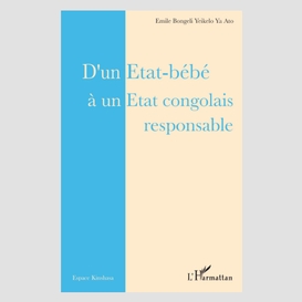 D'un etat-bébé à un etat congolais responsable