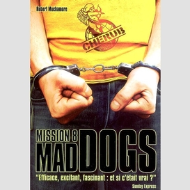 Mad dogs mission 8