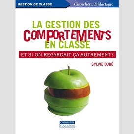 Gestion des comportements en classe (la)