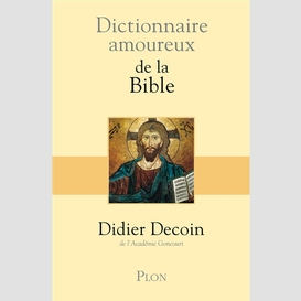 Dictionnaire amourweux de la bible