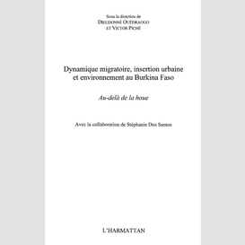 Dynamique migratoire, insertion urbaine et environnement au burkina faso