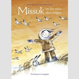 Missuk et les oies des neiges