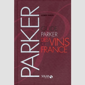 Guide parker des vins de france