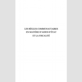 Les règles communautaires en matière d'aides d'état et la fiscalité