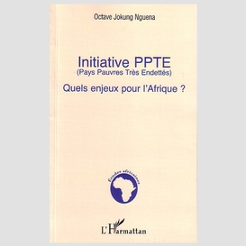 Initiative ppte (pays pauvres très endettés)