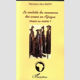 Le contrôle du commerce des armes en afrique