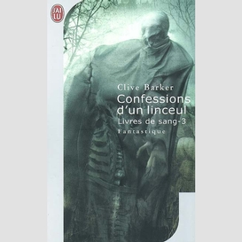 Livre de sang t.3 confessions linceuil