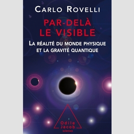 Par-dela le visible : realite du monde