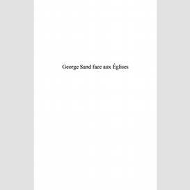 George sand face aux eglises