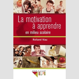 Motivation a apprendre en milieu scolair