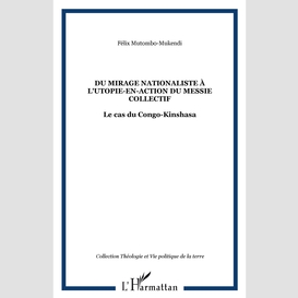 Du mirage nationaliste à l'utopie-en-action du messie collectif