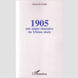 1905 : une année charnière du xxème siècle